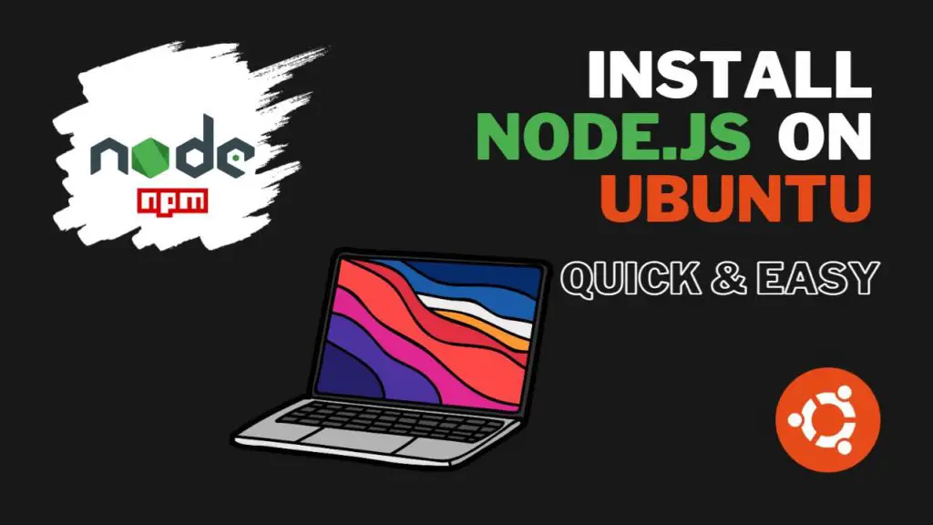 Install Nodejs Ubuntu Quick Simple