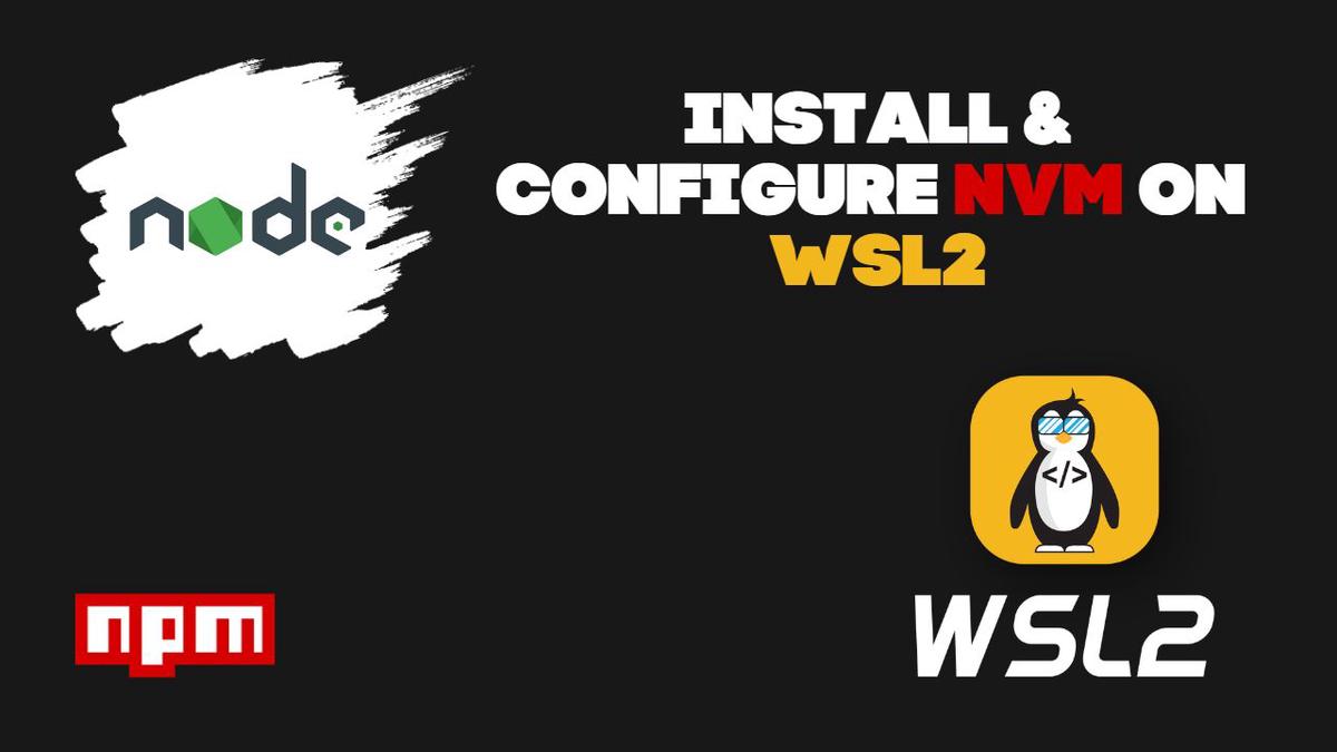 install-nvm-wsl2-install-nvm-on-wsl2-complete-guide