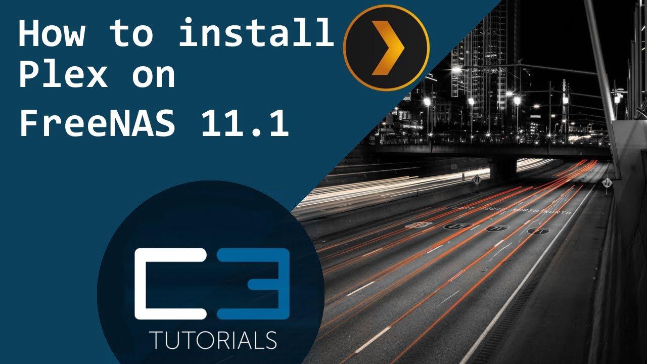 'Video thumbnail for How to install Plex on FreeNAS 11.1 Step-by-step'