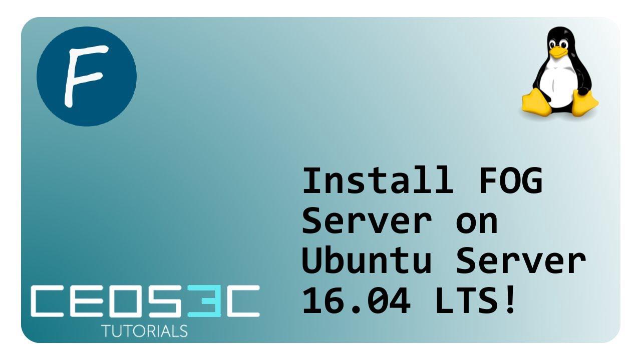 'Video thumbnail for Install FOG Server on Ubuntu Server - The Ultimate Guide'