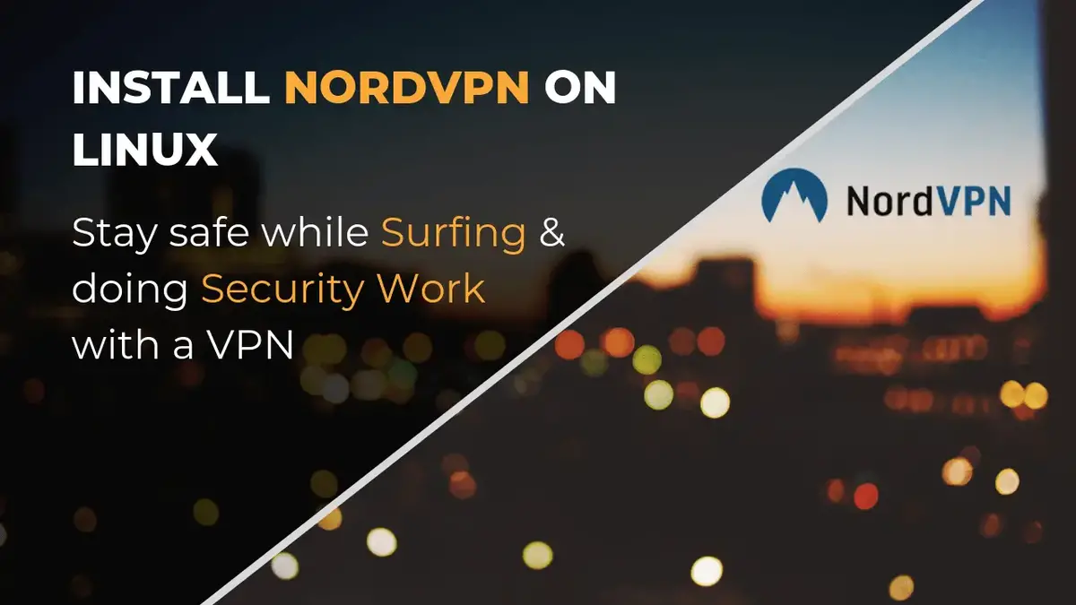 Install NordVPN on Linux - Complete Guide