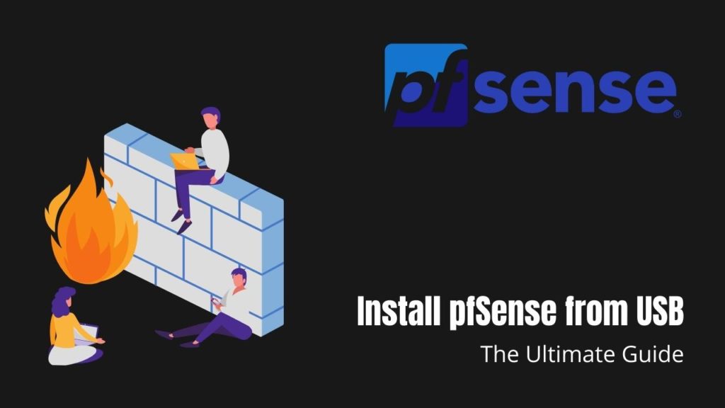 Install pfSense from USB - The Ultimate Guide