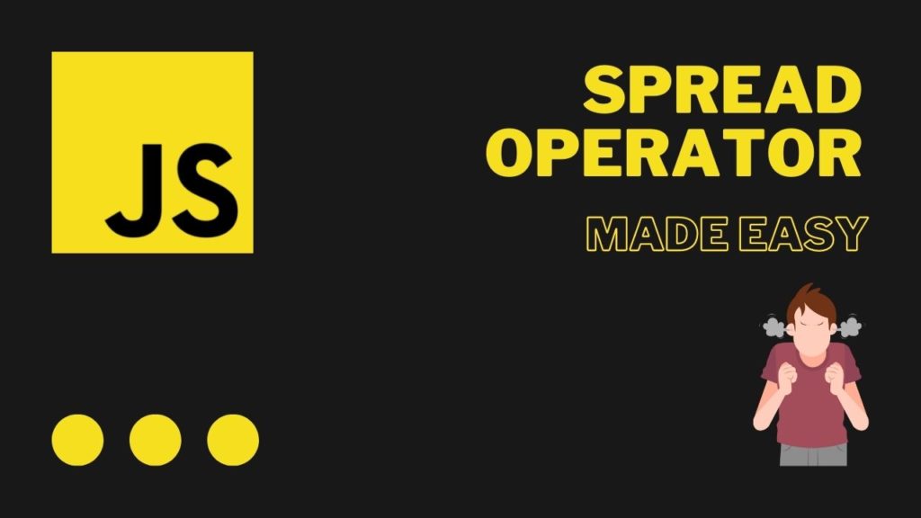 javascript-spread-operator-made-easy