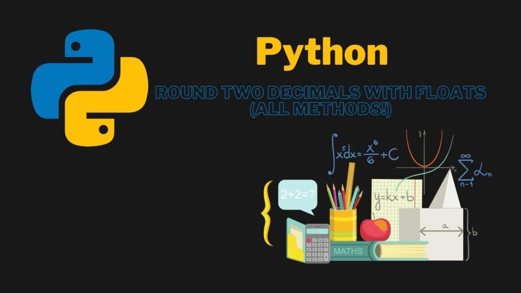 python-round-2-decimals-with-floats-super-easy-method